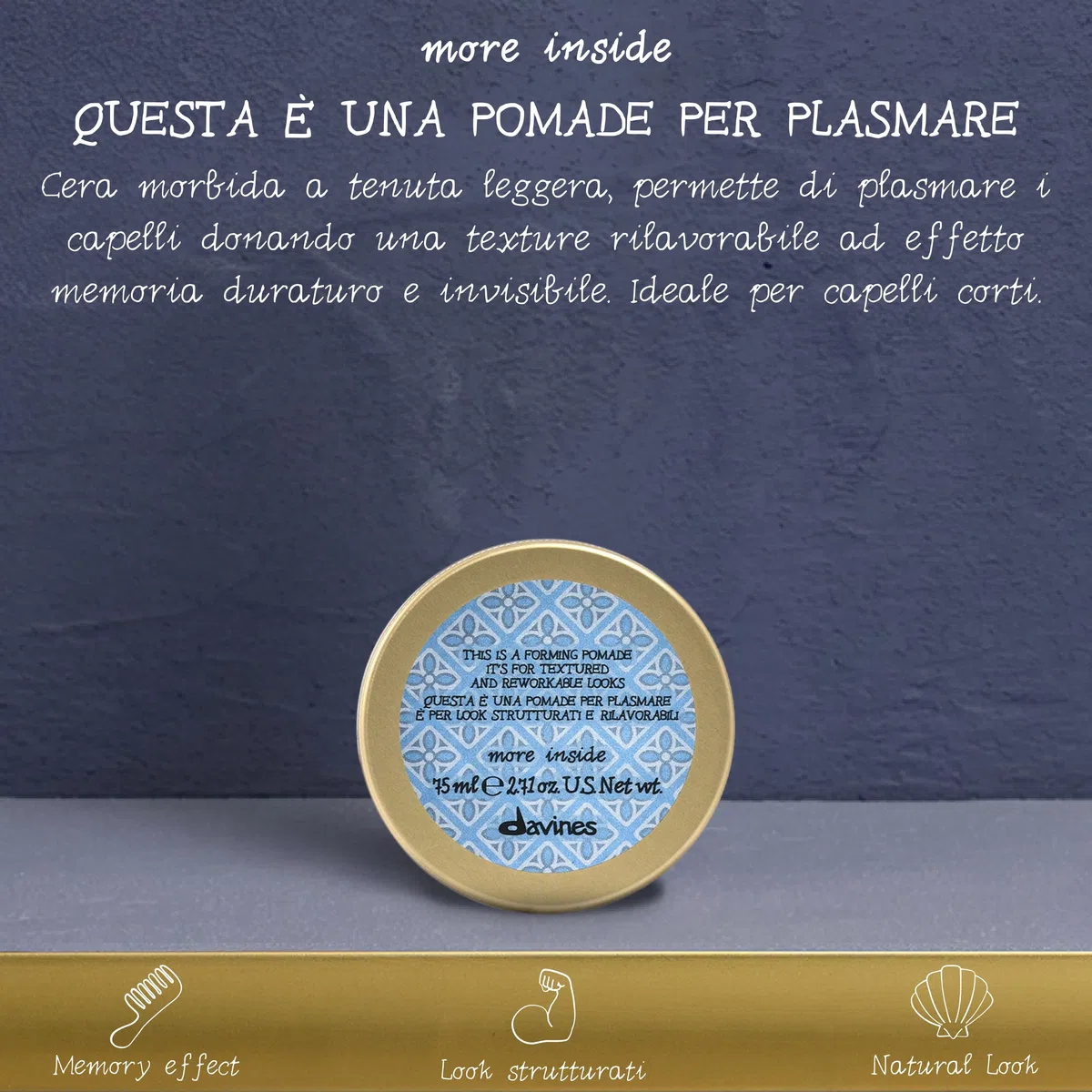 Davines MORE INSIDE Questa è una Pomade Per Plasmare - Cera capelli morbida, effetto invisibile - Dona una texture rilavorabile a effetto memoria - 75 ml